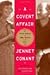 A Covert Affair by Conant, Jennet [Hardcover] by Jennet Conant