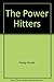 The Power Hitters by Donald Honig (1993-04-04)