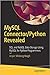 MYSQL CONNECTOR/PYTHON REVEALED: SQL AND NOSQL DATA STORAGE USING MYSQL FOR PYTHON PROGRAMMERS [Paperback] Krogh