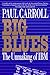 Big Blues: The Unmaking of IBM by Paul Carroll (1994-09-20)
