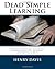 Dead Simple Learning: Increase Reading Speed and Comprehension, Memory, and Intelligence by Davis Henry (2011-05-05) Paperback