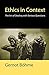 Ethics in Context: The Art of Dealing with Serious Questions Paperback November 28, 2001