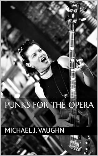 Punks for the Opera (Kindle Edition)
