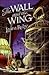 The Wall and the Wing by Laura Ruby