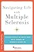 Navigating Life with Multiple Sclerosis (Neurology Now Books) by Costello Kathleen Thrower Ben W Giesser Barbara S (2015-09-01) Paperback