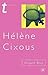H?l?ne Cixous by Abigail Bray