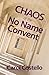 Chaos at the No Name Convent: A Novel
