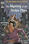 The Mystery of the Stolen Plans by Manning Coles The Mystery of the Stolen Plans by Manning Coles