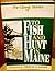 To Fish and Hunt in Maine: The Classic Stories of Edmund Ware Smith