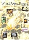 What Do You Know? by Clarence H. Collison What Do You Know? by Clarence H. Collison