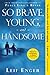 So Brave, Young and Handsome by Leif Enger (2009-06-04)