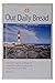 🌾 Our Daily Bread 🍞 For Personal and Family Devotions 🌞 Summe... by Radio Bible Class