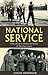 National Service by Colin S...