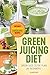 Green Juicing Diet: Green J...