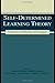 Self-determined Learning Theory: Construction, Verification, and Evaluation (2002-08-01)