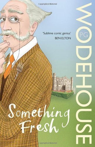 Something Fresh: (Blandings Castle) by Wodehouse, P G on 01/05/2008 unknown edition