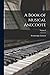 A Book of Musical Anecdote; Volume I