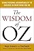 The Wisdom of Oz: Using Personal Accountability to Succeed in Everything You Do by Connors, Roger, Smith, Tom(September 4, 2014) Hardcover