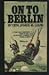 On to Berlin Battles of an Airborne Commander 1943-1946