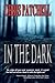 In The Dark