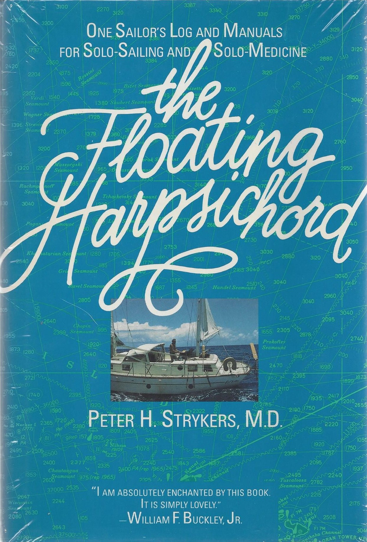 The Floating Harpsichord: One Sailor's Log and Manuals for Solo-Sailing and Solo-Medicine (Hardcover)