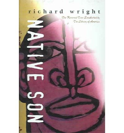 Native SonNATIVE SON by Wright, Richard (Author) on Sep-30-2003 Paperback