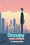 Occupy: Until I Return