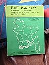 East Pakistan;: A systematic regional geography & its development planning aspects