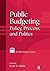 Public Budgeting: Policy, Process and Politics (ASPA Classics) by Rubin, Irene S. (2014) Paperback