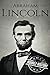 Abraham Lincoln: A Life From Beginning to End by Henry Freeman (2016-06-13)