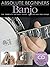 Absolute Beginners - Banjo by Bill Evans (2006-08-01)