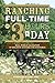 Ranching Full-Time on 3 Hou...