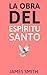 La obra del Espíritu Santo