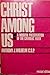 Christ Among Us by Anthony Wilhelm