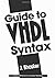 A Guide to VHDL Syntax [11/3/1994] Jayaram Bhasker