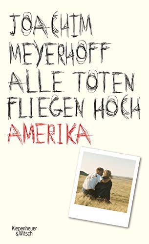 Alle Toten fliegen hoch - Amerika: Teil1: Amerika by Joachim Meyerhoff