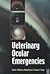 Handbook Of Veterinary Ocular Emergencies