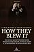 How They Blew It: The CEOs and Entrepreneurs Behind Some of the World's Most Catastrophic Business Failures by Jamie Oliver (3-Jul-2010) Paperback