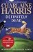 Definitely Dead (Sookie Stackhouse, Book 6) 2nd (second) edition Text Only