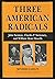Three American Radicals: Jo...