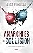 Anarchies in Collision
