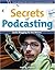 Secrets of Podcasting: Audio Blogging for the Masses by Bart G. Farkas (2005-08-19)