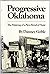 Progressive Oklahoma: The Making of a New Kind of State