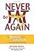 Never Be Fat Again: The 6-Week Cellular Solution to Permanently Break the Fat Cy Ycle: The 6-week Cellular Solution to Permanently Break the Fat Cycle by Raymond Francis (31-Jan-2008) Paperback
