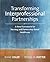 Transforming Interprofessional Partnerships: A New Framework for Nursing and Partnership-Based Healthcare