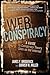 Web of Conspiracy: A Guide to Conspiracy Theory Sites on the Internet by James F. Broderick (2008-05-28)
