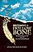 Becoming a Hollow Bone: Responding to the Call of Our Ancestral Blood by Anne Wilson Schaef (October 01,2014)