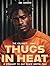 Thugs In Heat by Obi Adeoyo