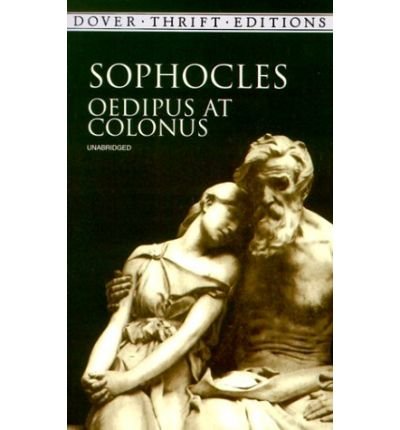 [ [ [ Oedipus at Colonus[ OEDIPUS AT COLONUS ] By Sophocles ( Author )Feb-02-1999 Paperback