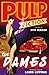 Pulp Fiction - The Dames: An Omnibus